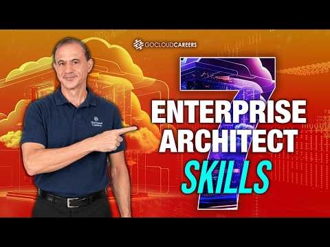 7 Enterprise Architect Skills You Must Master in 2026