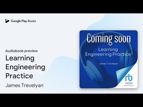 Learning Engineering Practice by James Trevelyan · Audiobook preview