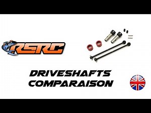 Quick Tutorial #10: Driveshafts comparaison for your RC Car