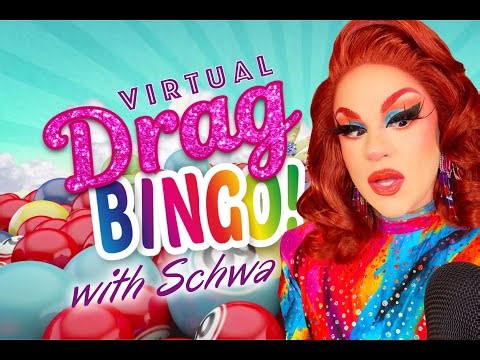 Virtual Drag Queen Bingo with Schwa!