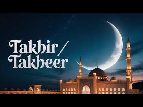 Takbir | Eid Takbeer | Beautiful Eid Takbeer
