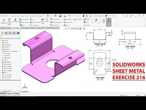 SolidWorks Sheet Metal Tutorial Exercise 216-Steel Bracket