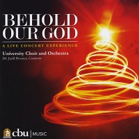 Behold Our God by CBU Choir and Orchestra