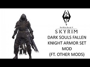 DS Fallen Knight Armor Set MOD (ft. Other Mods) (Free Roam Gameplay) - The Elder Scrolls V: Skyrim
