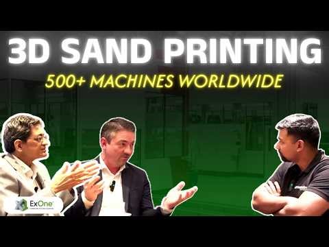 Why 3D Sand Printing for Foundries is about to Explode - ft Eric Bader & Sanjay Gupta