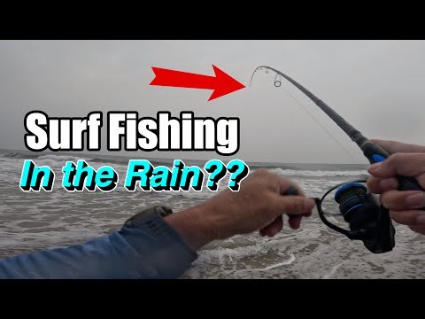 How's Surf Fishing in the Rain??
