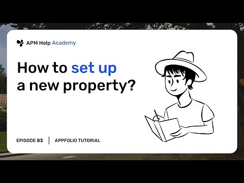AppFolio Tutorials - Ep. 3 How to set up a new property