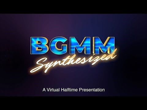 NCAT - BGMM Synthesized, A Virtual Halftime Presentation