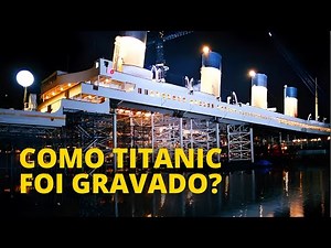 〽️HOW THE TITANIC MOVIE WAS FILMED? (Backstage - Behing The Scenes)