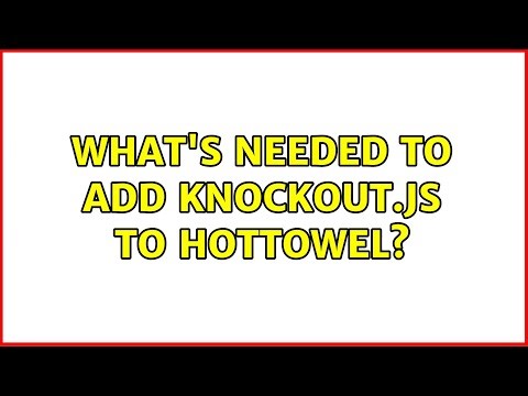 What's needed to add knockout.js to HotTowel?