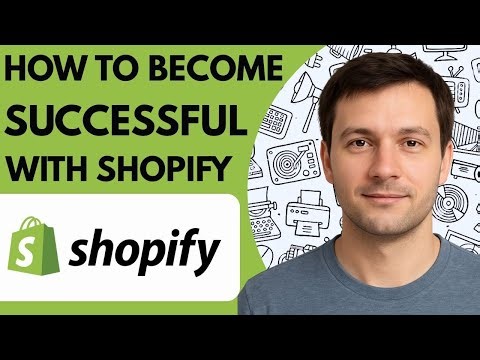 How to become successful with Shopify Full Guide 2026 Step by Step