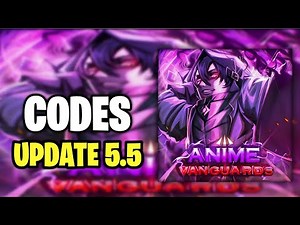 ALL UPDATE 5.5 CODES FOR ANIME VANGUARDS! ROBLOX ANIME VANGUARDS CODES
