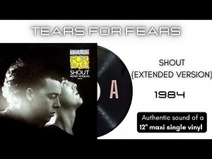 Tears for Fears - Shout (Extended Version) [12'' maxi single]