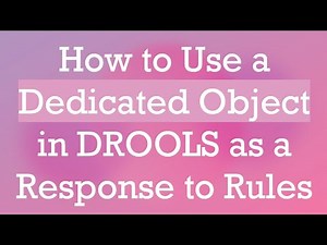 How to Use a Dedicated Object in DROOLS as a Response to Rules