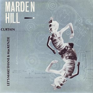 Marden Hill - Curtain / Let's Make Shane And MacKenzie