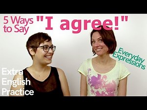 5 Ways to say "I agree": Build your English Vocabulary