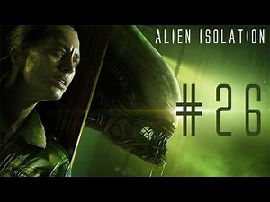Alien Isolation | Let's Play en Español | Capitulo 26