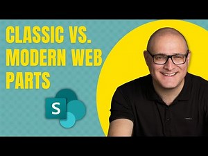 Classic vs. Modern Web Parts in SharePoint Online