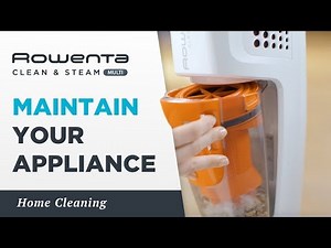 How to maintain your appliance? | CLEAN & STEAM™ MULTI | Rowenta