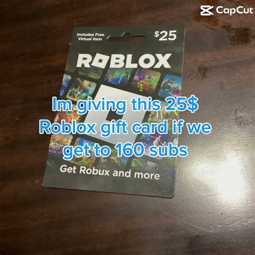 Im giving this 25$ Roblox gift card if I get to 160 subs