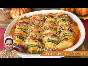 Baked Vegetable Casserole | Easy, Healthy & So Satisfying!