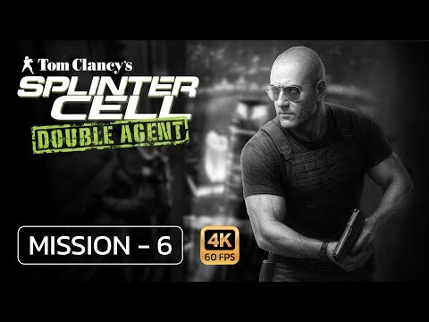 Playing Splinter Cell Double Agent Walkthrough Gameplay Mission 6 - (FULL GAME)