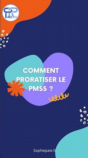 Comment proratiser le PMSS ? Voici la méthode de calcul.