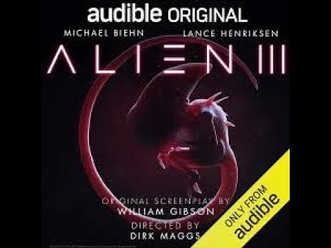 William Gibson's Alien 3 -- How to Watch and Listen to It!