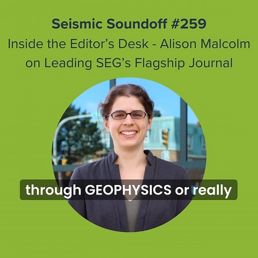 "Publishing at a conference and publishing in GEOPHYSICS are quite different. The journal lets you go deeper and make your work reproducible and usable for others." In this insightful episode, host Andrew Geary speaks with Dr. Alison Malcolm, the former Editor-in-Chief of GEOPHYSICS, SEG's leading journal for applied geophysics. Alison demystifies the often misunderstood editorial process, shares highlights from her tenure, and offers heartfelt advice for authors, reviewers, and future editors. 