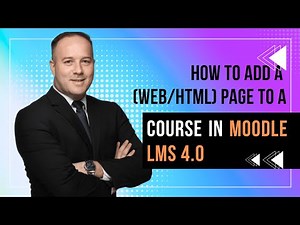 How To Add a (Web/HTML) Page Resource to a Course in Moodle LMS 4.0