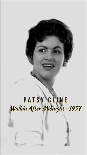 Walkin After Midnight 1957| Patsy Cline