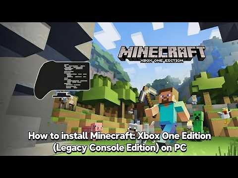 How to install Minecraft: Xbox One Edition (Legacy Console Edition) on PC (Windows) via WinDurango