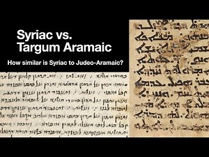 How similar is Syriac to Judeo-Aramaic? Syriac vs. Targum Aramaic
