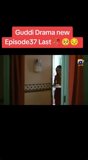 Guddi Drama Episode 37: Emotional Finale Moment