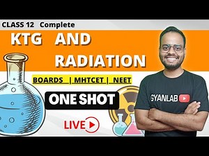 One Shot Lecture | Class 12 | Chapter 3 - KTG & Radiation | Gyanlab | Ajay Patel |