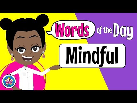 Word of the Day / Word of the Week - MINDFUL