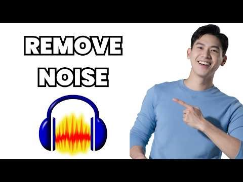 How to Remove Background Noise in Audacity (2026) - Full Step-by-Step Guide