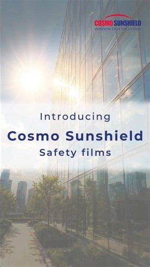 Safety Films | Cosmo Sunshield | Cosmo COnsumer