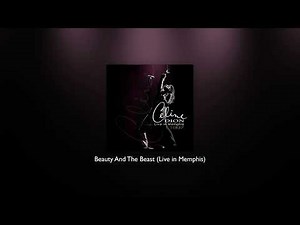 Celine Dion - Beauty And The Beast (Live in Memphis)