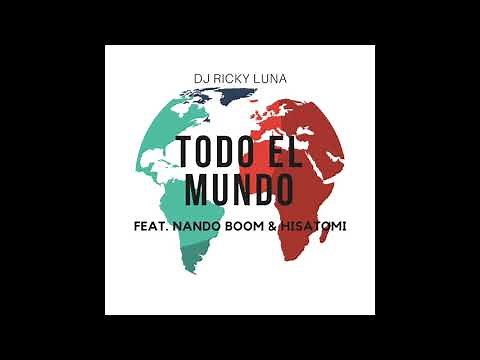 Todo El Mundo - Nando Boom, Hisatomi, Ricky Luna - [Official Audio]
