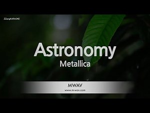 Metallica - Astronomy (Melody) (Karaoke Version)