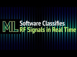 Machine Learning Software Classifies RF Signals in Real Time
