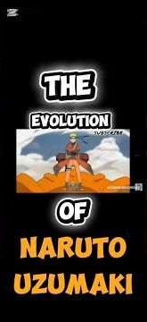 The Evolution of Naruto Uzumaki#anime#naruto