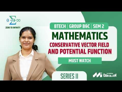 Mathematics | Conservative Vector Field & Potential Function | BTech Sem 2 (Group B & C)| Must Watch