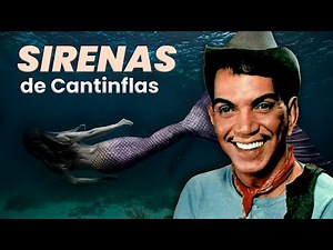 Las SIRENAS de Cantinflas