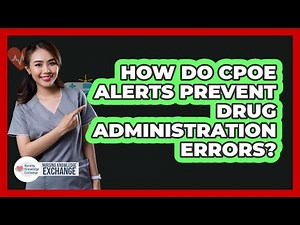 How Do CPOE Alerts Prevent Drug Administration Errors?