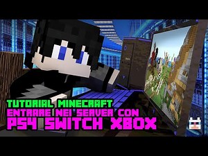Tutorial 2021 - COME ENTRARE nei SERVER di Minecraft da PS4, SWITCH, XBOX, Guida Completa Minecraft