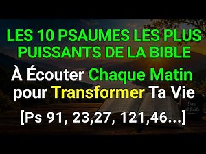 THE 10 MOST POWERFUL PSALMS IN THE BIBLE – Listen Every Morning to Transform Your Life