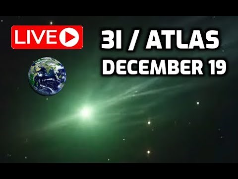 LIVE: Comet 3I ATLAS - December 19 has Arrived!