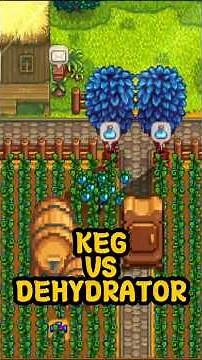 Which One You Choose… Keg or Dehydrator in Stardew Valley